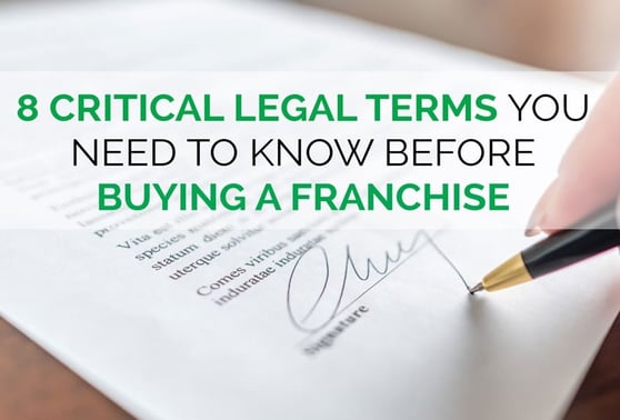 Critical legal terms you need to know before buying a franchise